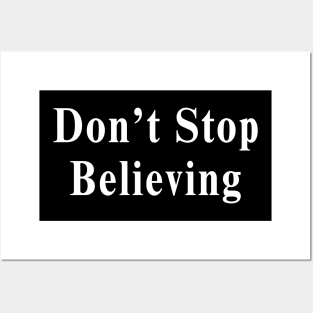 Don't Stop Believing Posters and Art